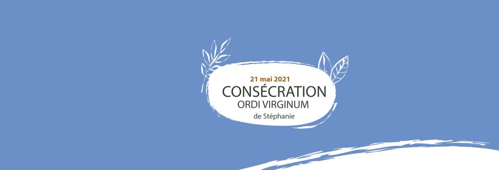 CONSÉCRATION ORDI VIRGINUM