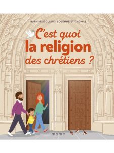 C'est quoi la religion des chrétiens