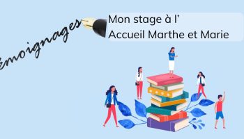 Mon stage à l’Accueil MarthImage témoignages mon stage