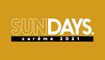 Sundays Carême 2021